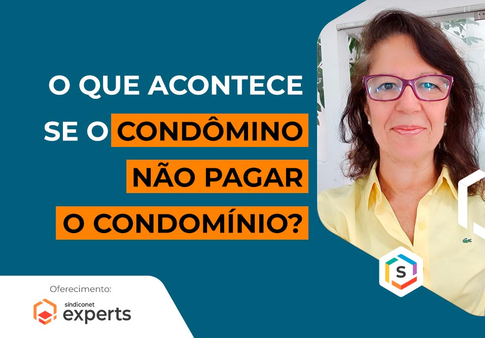 O que acontece se o condômino não pagar o condomínio? 