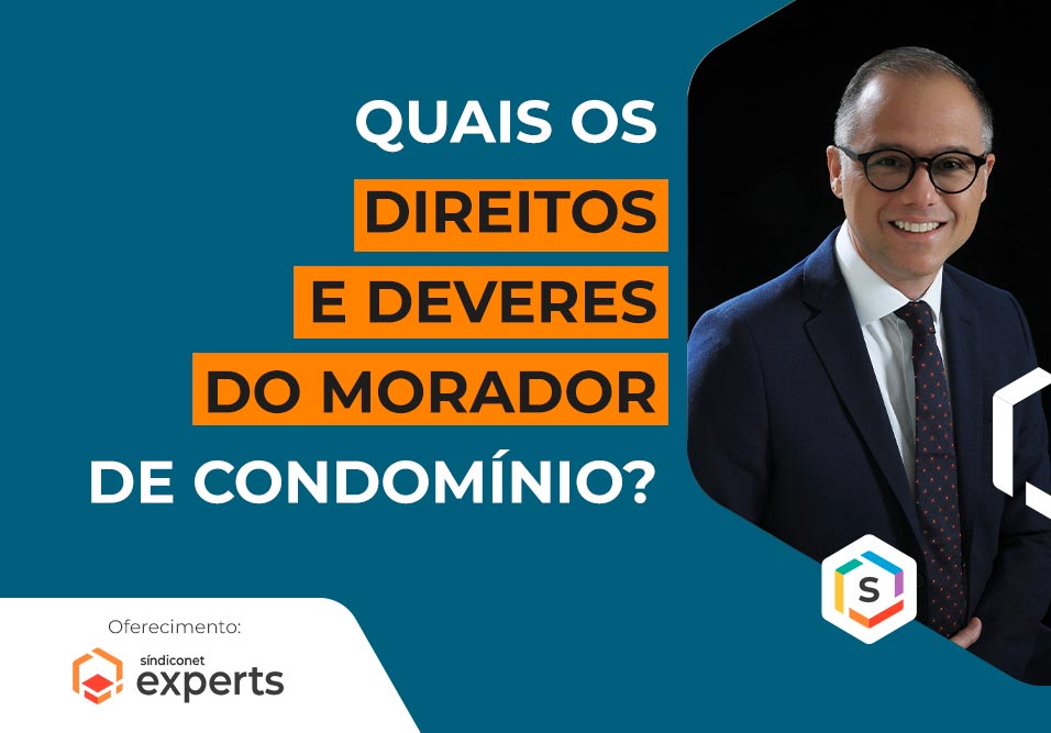 Direitos e deveres do morador de condomínio | Série Especialistas