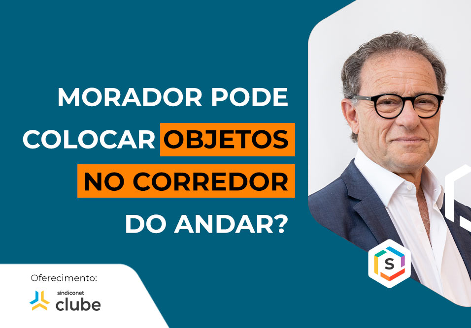 Morador pode colocar objetos no corredor do andar? | Série Especialistas